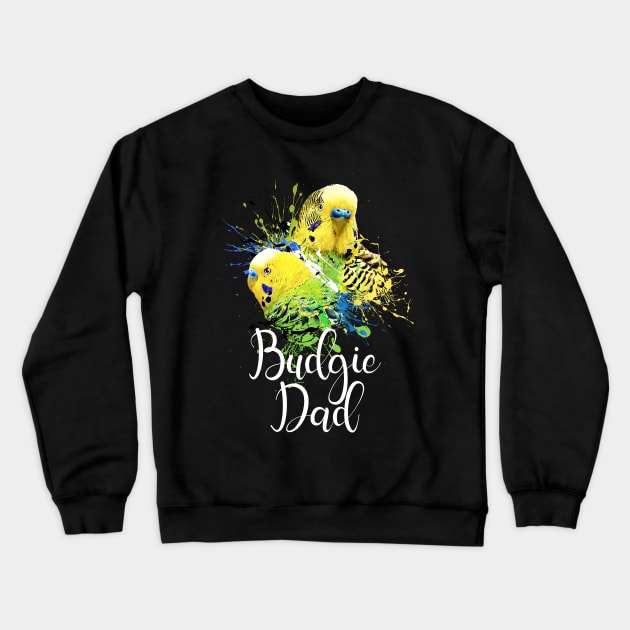 Color Splatter Budgie Parrot Dad Black Crewneck Sweatshirt by BirdNerd